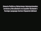 Read Ciencia Política y Relaciones Internacionales: Lecturas y Vocabulario en Español (Schaum's