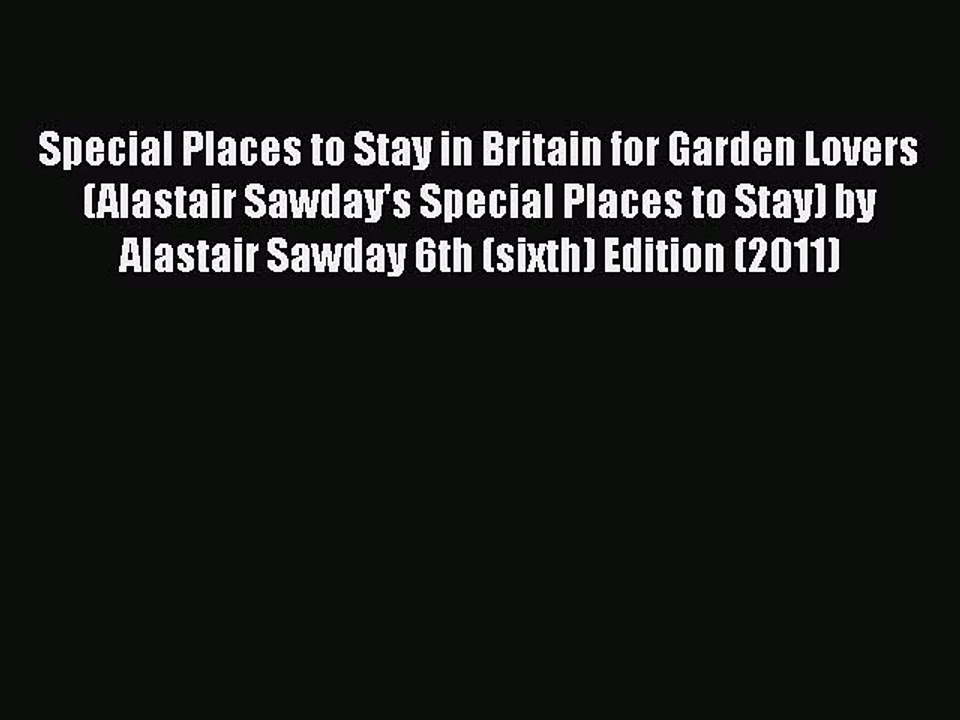 Download Special Places to Stay in Britain for Garden Lovers (Alastair Sawday's Special Places