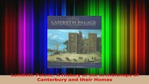 Download  Lambeth Palace A History of the Archbishops of Canterbury and their Homes Download Full Ebook