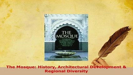 Download  The Mosque History Architectural Development  Regional Diversity Read Full Ebook