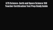 Read ILTS Science- Earth and Space Science 108 Teacher Certification Test Prep Study Guide