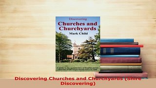 PDF  Discovering Churches and Churchyards Shire Discovering PDF Online