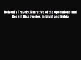 PDF Belzoni's Travels: Narrative of the Operations and Recent Discoveries in Egypt and Nubia