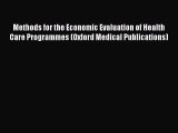 PDF Methods for the Economic Evaluation of Health Care Programmes (Oxford Medical Publications)