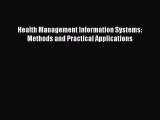 Download Health Management Information Systems: Methods and Practical Applications Free Books