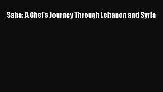 PDF Saha: A Chef's Journey Through Lebanon and Syria  Read Online
