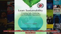 Lean Sustainability Creating Safe Enduring and Profitable Operations