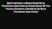 Read Adult Psychiatric & Mental Health Nurse Practitioner Exam Flashcard Study System: NP Test