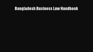 PDF Bangladesh Business Law Handbook  Read Online
