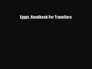 Download Egypt Handbook For Travellers Free Books