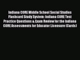 Read Indiana CORE Middle School Social Studies Flashcard Study System: Indiana CORE Test Practice