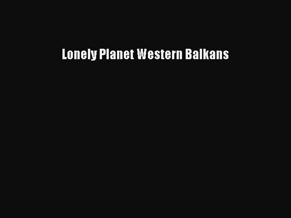 Download Lonely Planet Western Balkans  EBook