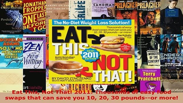 PDF Eat This Not That 2011 Thousands of easy food swaps that can save you 10 20 30 Download Full Ebook