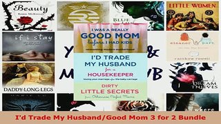 PDF  Id Trade My HusbandGood Mom 3 for 2 Bundle Download Full Ebook