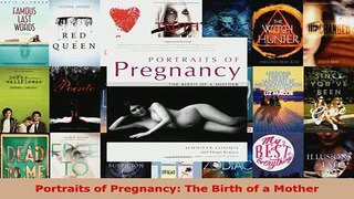 PDF  Portraits of Pregnancy The Birth of a Mother Download Online