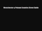 Download Westchester & Putnam Counties Street Guide Free Books