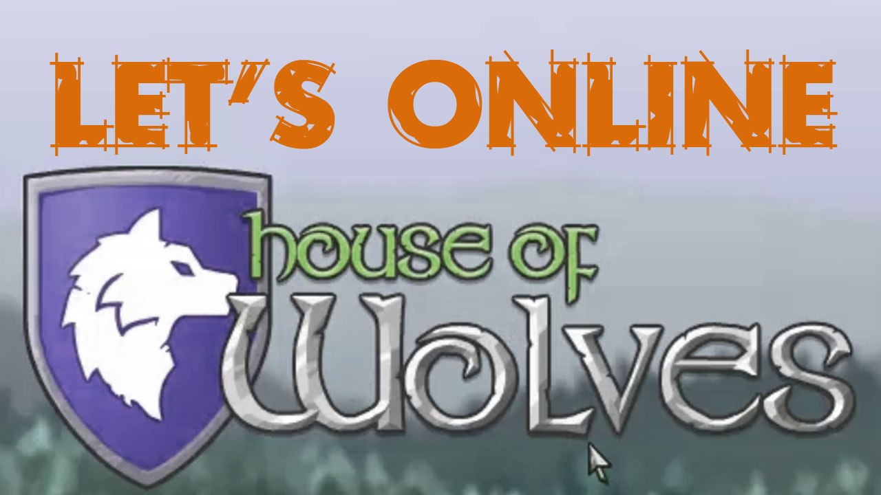 Let's Online 56: House of Wolves (2/12)