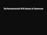 [Download PDF] The Reconstructed 1810 Census of Tennessee Read Online