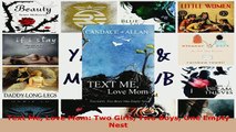 PDF  Text Me Love Mom Two Girls Two Boys One Empty Nest Read Full Ebook