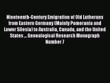 [Download PDF] Nineteenth-Century Emigration of Old Lutherans from Eastern Germany (Mainly