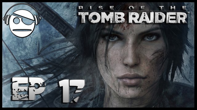 Rise of The Tomb Raider| Ep 17 | Abandoned Mines | PC Version