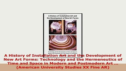 PDF  A History of Installation Art and the Development of New Art Forms Technology and the PDF Full Ebook