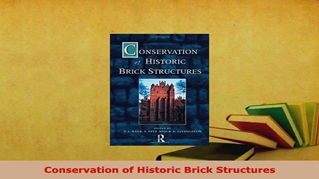 PDF Conservation of Historic Brick Structures Ebook