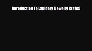 Download ‪Introduction To Lapidary (Jewelry Crafts)‬ Ebook Free