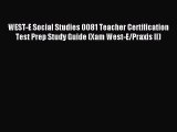 Read WEST-E Social Studies 0081 Teacher Certification Test Prep Study Guide (Xam West-E/Praxis