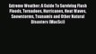 [Download PDF] Extreme Weather: A Guide To Surviving Flash Floods Tornadoes Hurricanes Heat
