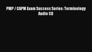 Read PMP / CAPM Exam Success Series: Terminology Audio CD Ebook Free