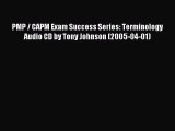 Read PMP / CAPM Exam Success Series: Terminology Audio CD by Tony Johnson (2005-04-01) Ebook