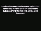 Read Pmp Exam Prep Questions Answers & Explanations( 1000  Pmp Practice Questions with Detailed