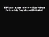Read PMP Exam Success Series: Certification Exam Flashcards by Tony Johnson (2005-04-01) Ebook