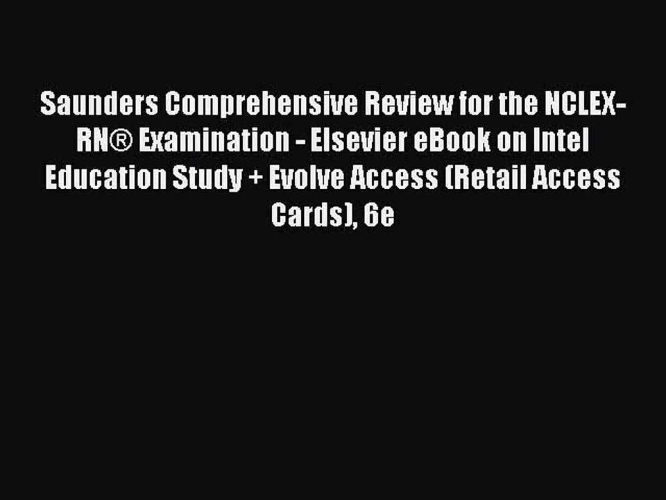 Download Saunders Comprehensive Review for the NCLEX-RN® Examination - Elsevier eBook on Intel