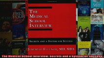 The Medical School Interview Secrets and a System for Success