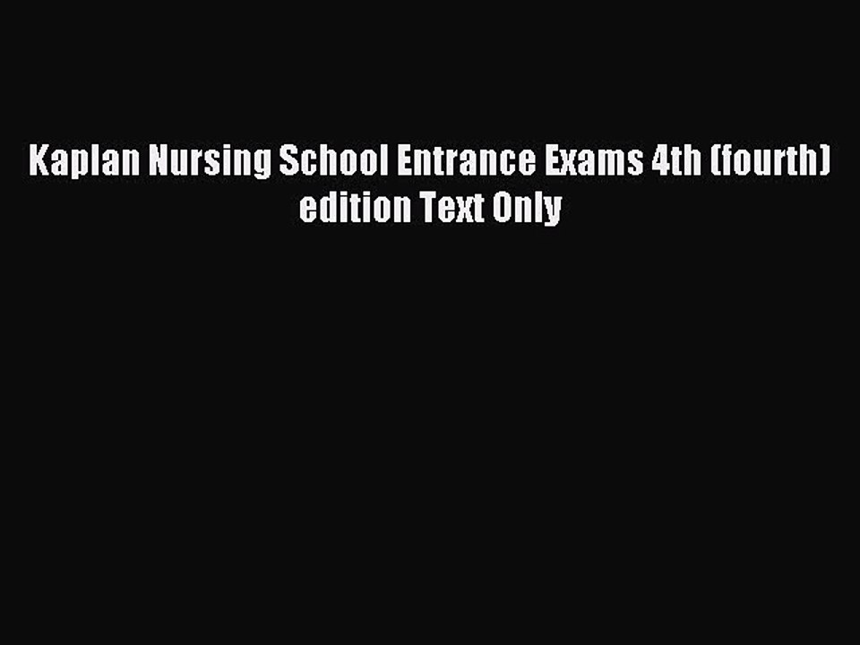 Download Kaplan Nursing School Entrance Exams 4th (fourth) edition Text Only Ebook Free