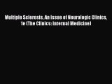 [PDF] Multiple Sclerosis An Issue of Neurologic Clinics 1e (The Clinics: Internal Medicine)