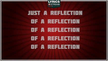 Reflektor - Arcade Fire tribute - Lyrics