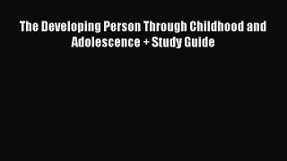 Read The Developing Person Through Childhood and Adolescence + Study Guide Ebook