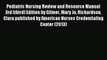 Read Pediatric Nursing Review and Resource Manual 3rd (third) Edition by Gilmer Mary Jo Richardson
