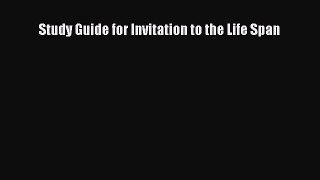 Read Study Guide for Invitation to the Life Span PDF