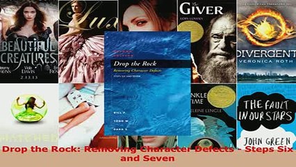 PDF  Drop the Rock Removing Character Defects  Steps Six and Seven Download Full Ebook