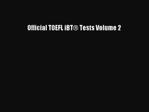 [Download PDF] Official TOEFL iBT® Tests Volume 2 PDF Free