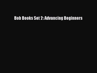 [Download PDF] Bob Books Set 2: Advancing Beginners PDF Free