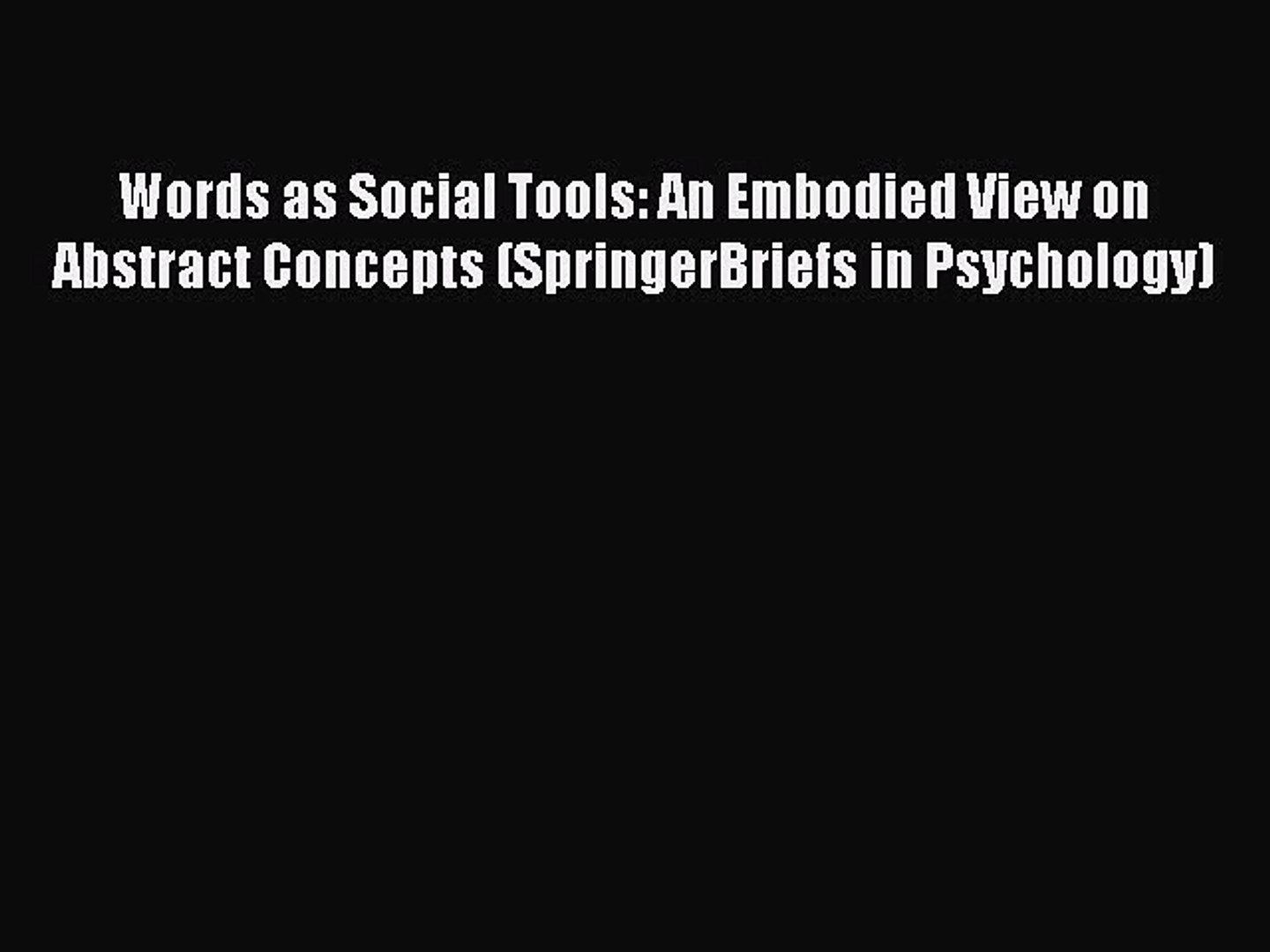 Pdf Words As Social Tools An Embodied View On Abstract Concepts Springerbriefs In Psychology - 