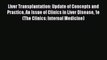 [PDF] Liver Transplantation: Update of Concepts and Practice An Issue of Clinics in Liver Disease