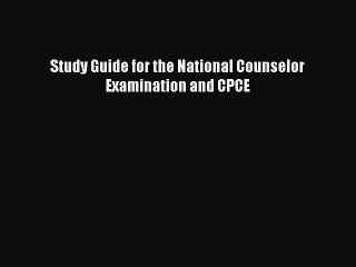 [Download PDF] Study Guide for the National Counselor Examination and CPCE Read Free