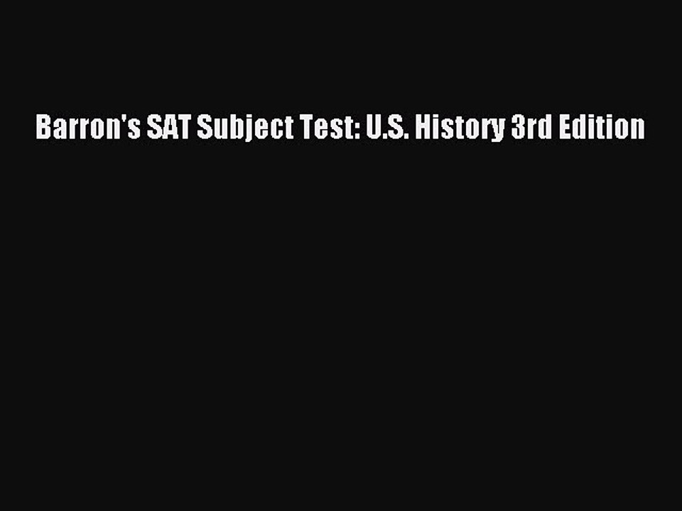 [Download PDF] Barron's SAT Subject Test: U.S. History 3rd Edition Read Free