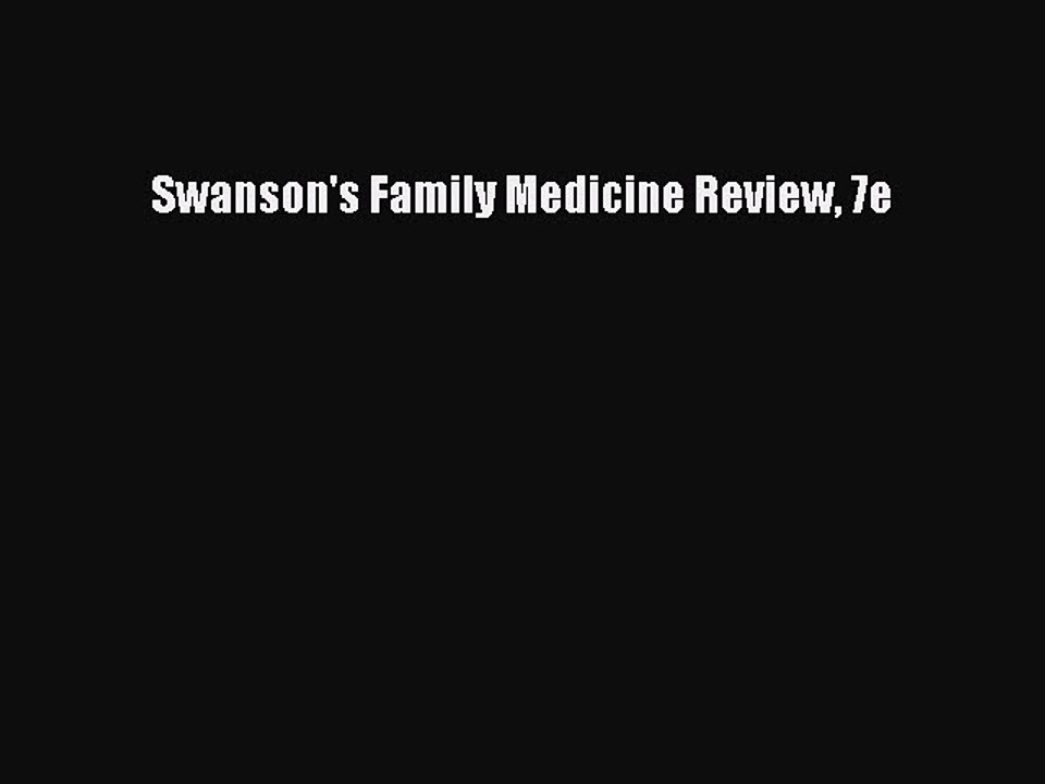 [Download PDF] Swanson's Family Medicine Review 7e PDF Free